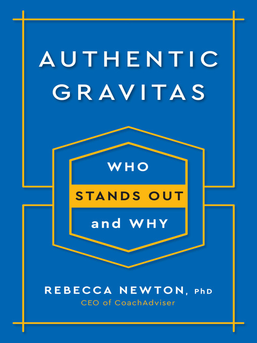 Title details for Authentic Gravitas by Rebecca Newton, Ph.D. - Wait list